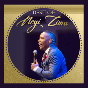 Neyi Zimu的專輯Best of Neyi Zimu (Live)