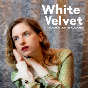 Listen to Tout simplement (Tout doucement) song with lyrics from White Velvet