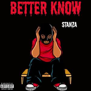 收聽STANZA的Better Know (Explicit)歌詞歌曲