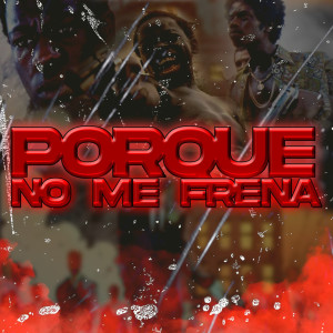 Album Porque No Me Frena (Explicit) from 