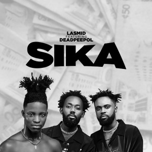 Listen to Sika song with lyrics from Lasmid