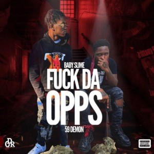 Listen to **** Da Opps (Explicit) song with lyrics from Baby Slime