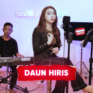 收听Bandung Music的DAUN HIRIS歌词歌曲