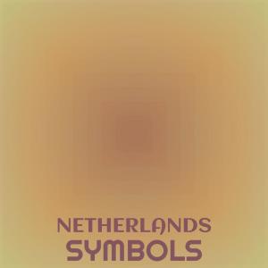 Various Artists的專輯Netherlands Symbols