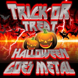 Various Artists的專輯Trick or Treat - Halloween Goes Metal