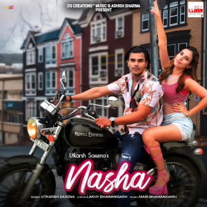Listen to Nasha song with lyrics from Utkarsh Saxena