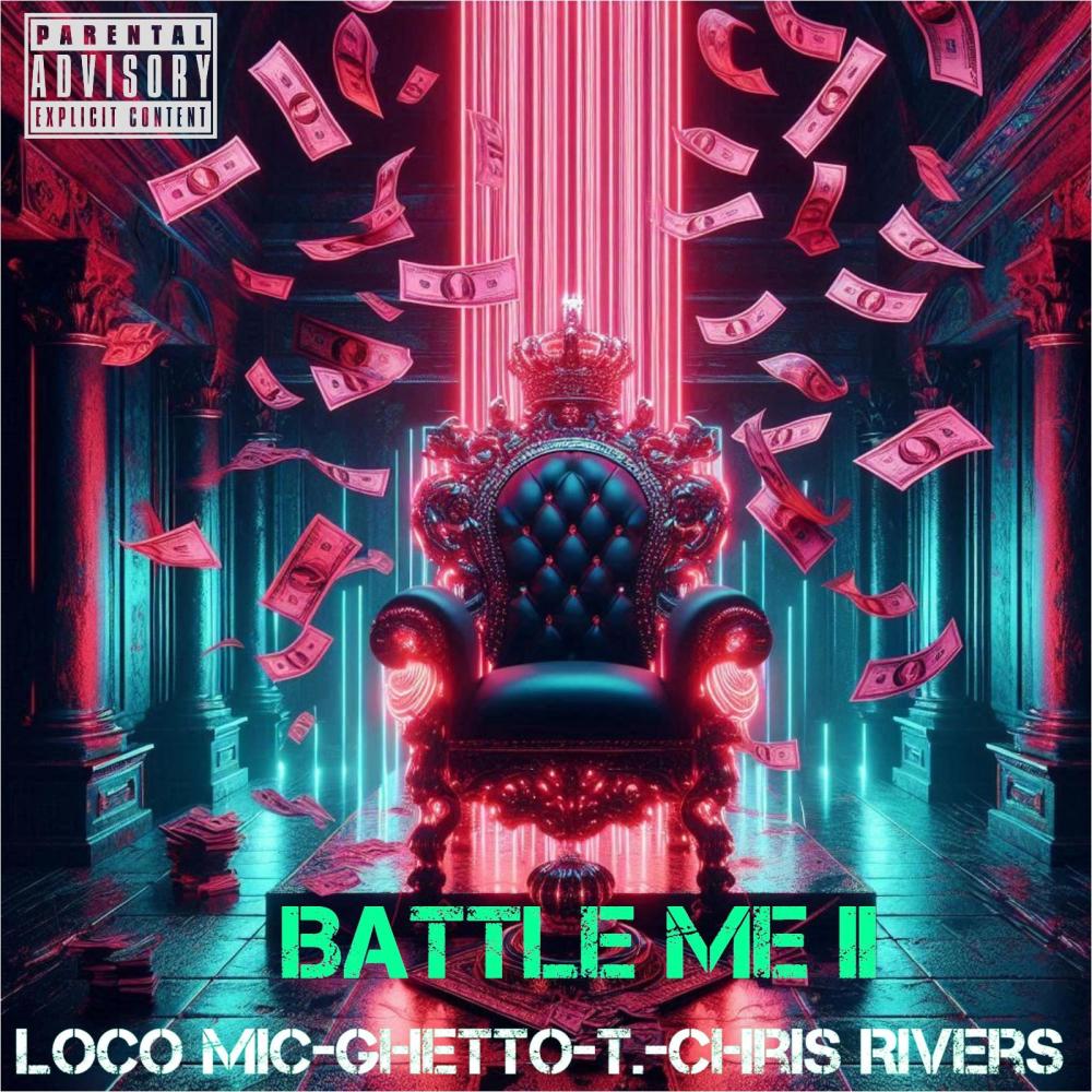Battle Me II (feat. Chris Rivers) (Explicit)