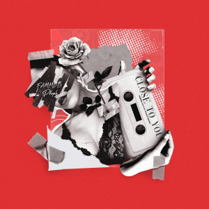 Album Close to You (Explicit) from FAMMOB Proph