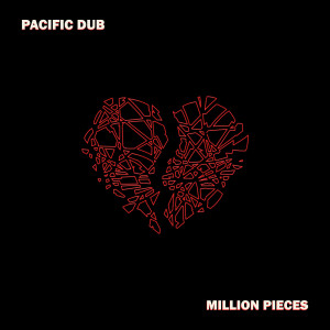 Album Million Pieces from Pacific Dub