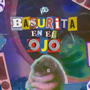 收聽VTO的Basurita En El Ojo歌詞歌曲