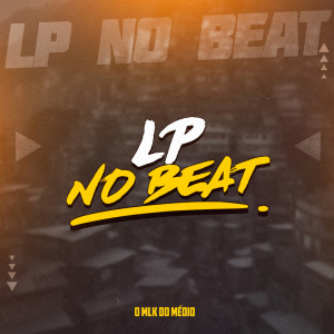 ดาวน์โหลดและฟังเพลง O Sonho Das Menozada (Explicit) พร้อมเนื้อเพลงจาก LP no Beat