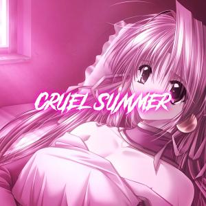Dengarkan Cruel Summer (Nightcore) lagu dari Nøvacore dengan lirik
