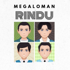 Listen to Rindu song with lyrics from Megaloman