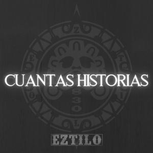 อัลบัม Cuantas Historias ศิลปิน Eztilo