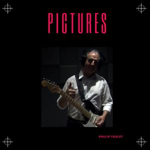 ดาวน์โหลดและฟังเพลง Pictures พร้อมเนื้อเพลงจาก Phillip Foxley