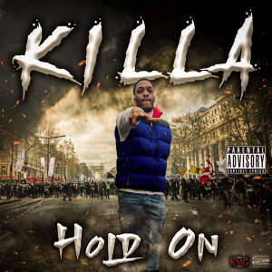 Dengarkan Hold On (Explicit) lagu dari Killa dengan lirik