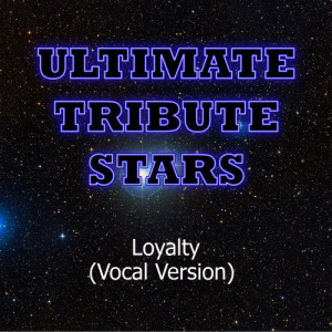 收聽Ultimate Tribute Stars的Birdman feat. Tyga & Lil Wayne - Loyalty (Vocal Version)歌詞歌曲