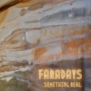 Faradays的專輯Something Real