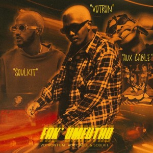 Votron的專輯Fak'Umfutho (Explicit)