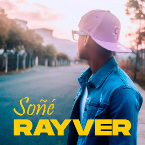 Rayver的專輯Soñé