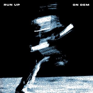 ดาวน์โหลดและฟังเพลง Run Up On Dem พร้อมเนื้อเพลงจาก Robustt