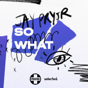 收聽Jay Pryor的So What歌詞歌曲