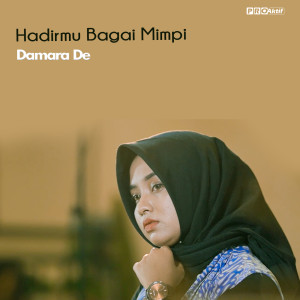 Dengarkan Hadirmu Bagai Mimpi lagu dari Damara De dengan lirik