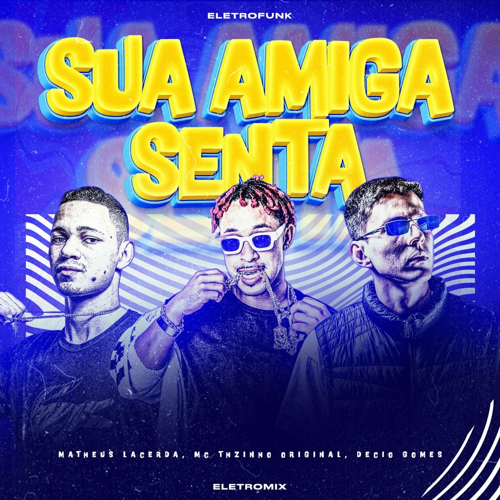 Sua Amiga Senta (Eletrofunk|Explicit)