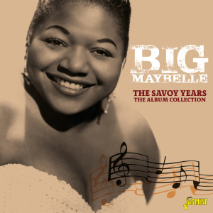 Big Maybelle的專輯The Savoy Years: The Album Collection