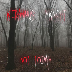 Album not today (Explicit) from MKnight