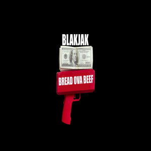 Album Bread Ova Beef from Blakjak