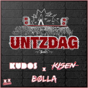 Listen to Untzdag 2021 (Explicit) song with lyrics from Kudosss