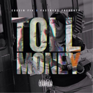 Cousin Fik的專輯Toll Money V.1 (Explicit)