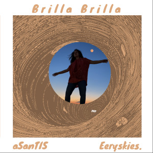 aSanTIS的專輯Brilla Brilla