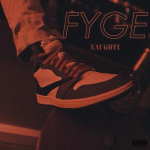 อัลบัม FYGE (Explicit) ศิลปิน Naughty