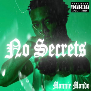 Monnie Mondo的专辑No Secret (Explicit)