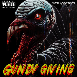 G.U.N.D.Y.的专辑Gundy Giving (Explicit)