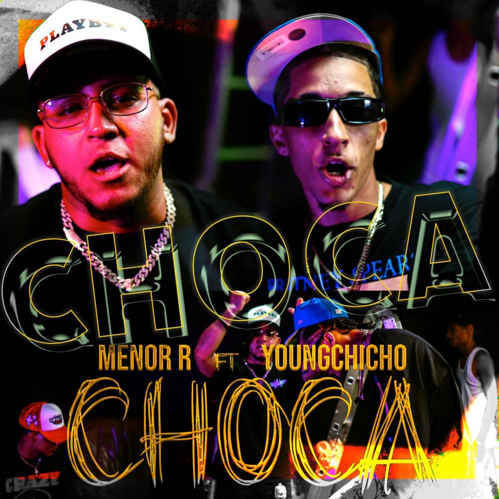 Choca (feat. youngchicho) (Explicit)