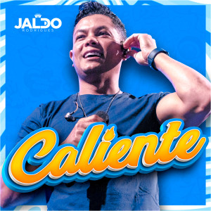 ดาวน์โหลดและฟังเพลง Caliente พร้อมเนื้อเพลงจาก Jaldo Rodrigues
