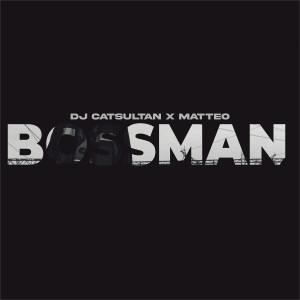 Dj Catsultan的專輯Bossman