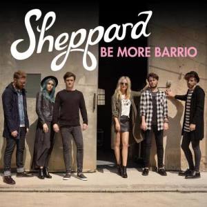 Sheppard的專輯Be More Barrio