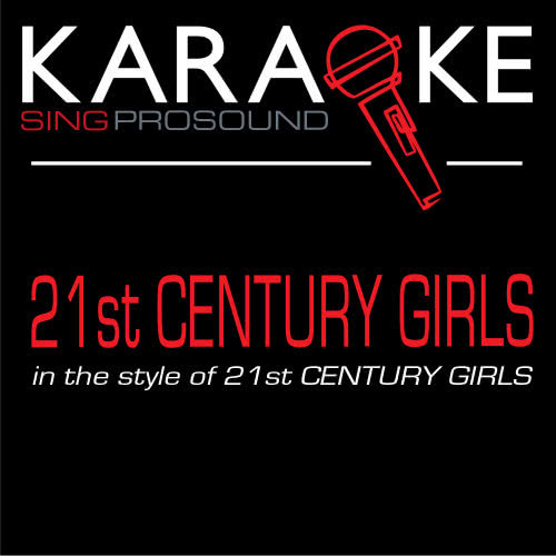 21st Century (In the Style of 21st Century Girls) [Karaoke Version] (Karaoke Version)