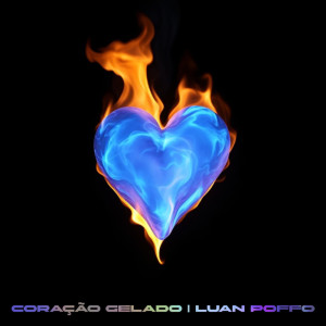 Listen to Coração Gelado (Radio Edit) song with lyrics from LUAN POFFO