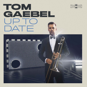 Album Up to Date oleh Tom Gaebel