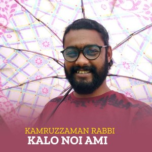 Album Kalo Noi Ami from Kamruzzaman Rabbi