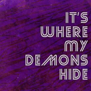 Dengarkan lagu Where My Demons Hide (Radio Edit) nyanyian Where My Love Lies dengan lirik