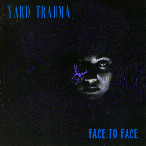 收聽Yard Trauma的See Your Face歌詞歌曲