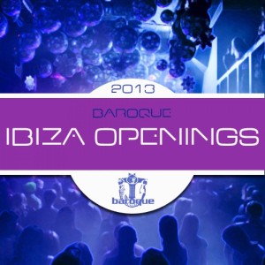 Various的专辑Baroque Ibiza Openings 2013