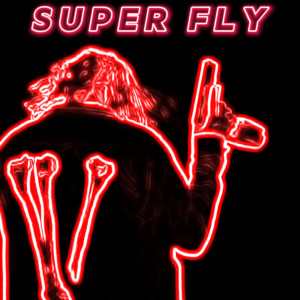 อัลบัม Super Fly (Explicit) ศิลปิน Luminous