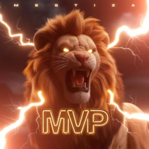ดาวน์โหลดและฟังเพลง MVP (Explicit) พร้อมเนื้อเพลงจาก Mestiza